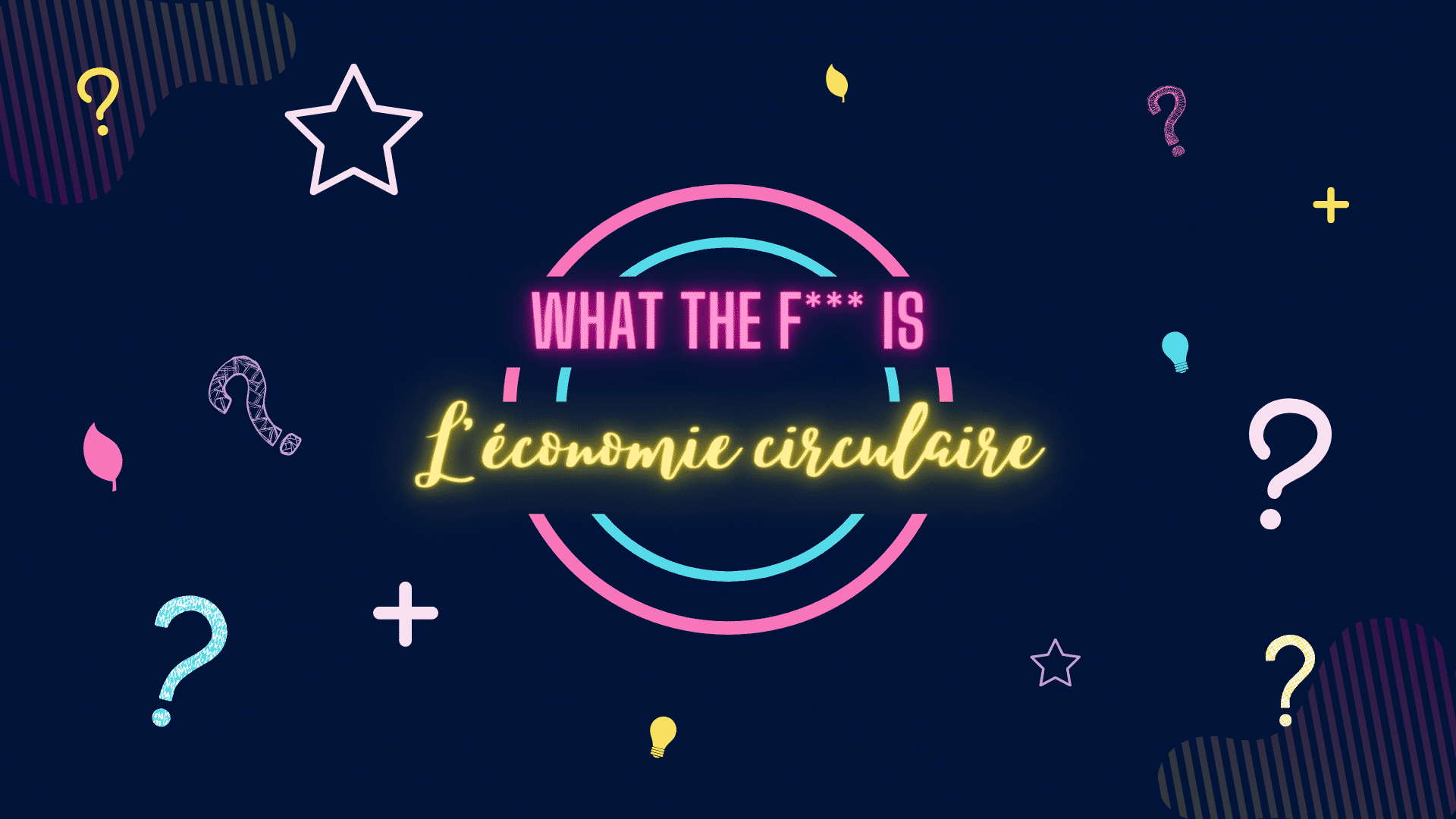 WTF is l'économie circulaire